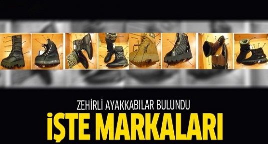 19 bin zehirli ayakkabı bulundu! İşte markaları