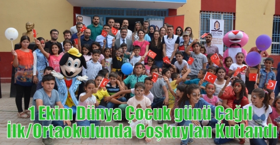  1 Ekim Dünya Çocuk günü Çağıl İlk/Ortaokulunda Coşkuylan Kutlandı