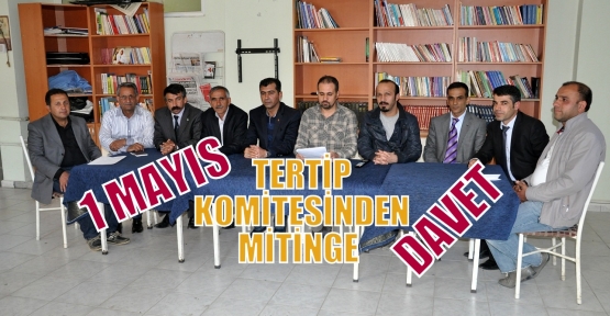 1 MAYIS TERTİP KOMİTESİNDEN MİTİNGE DAVET