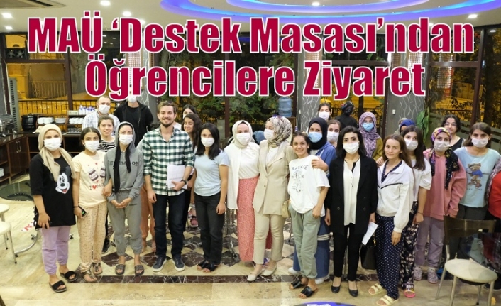 MAÜ ‘Destek Masası’ndan Öğrencilere Ziyaret