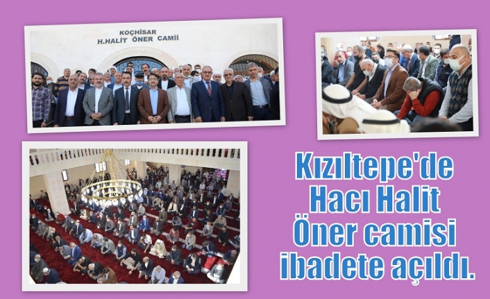 Kızıltepe'de Hacı Halit Öner camisi ibadete açıldı.