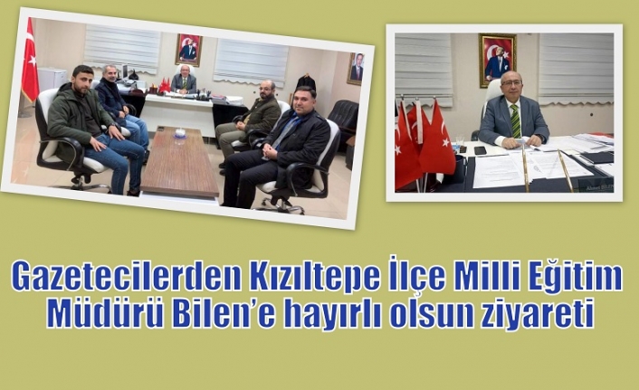 Gazetecilerden Milli Eğitim Müdürü Bilen’e hayırlı olsun ziyareti