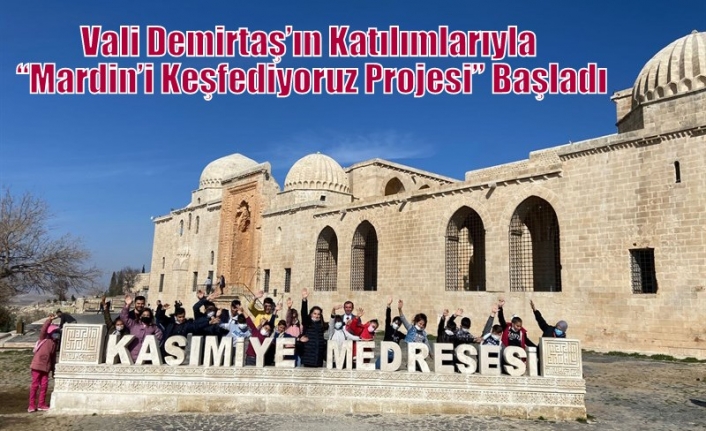 Vali Demirtaş’ın Katılımlarıyla “Mardin’i Keşfediyoruz Projesi” Başladı