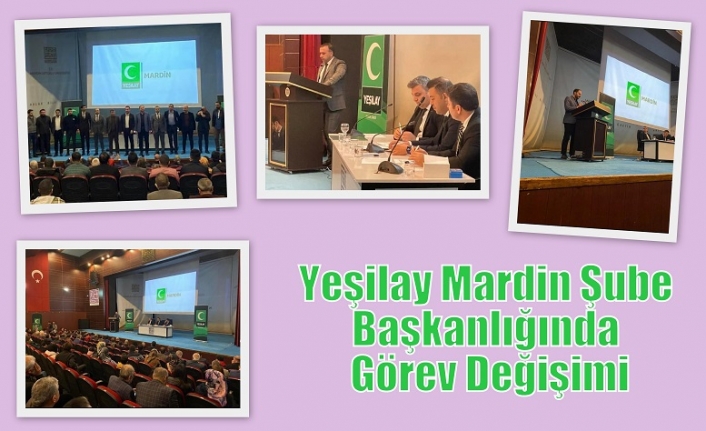 Yeşilay Mardin Şube Başkanlığında Görev Değişimi