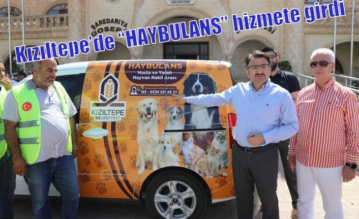 Kızıltepe’de “HAYBULANS” hizmete girdi