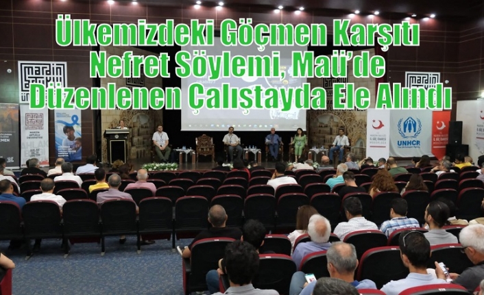 Ülkemizdeki Göçmen Karşıtı Nefret Söylemi, Maü’de Düzenlenen Çalıştayda Ele Alındı