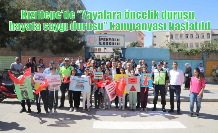 Kızıltepe’de “Yayalara öncelik duruşu, hayata saygı duruşu” kampanyası başlatıldı