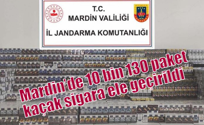 Mardin’de 10 bin 130 paket kaçak sigara ele geçirildi