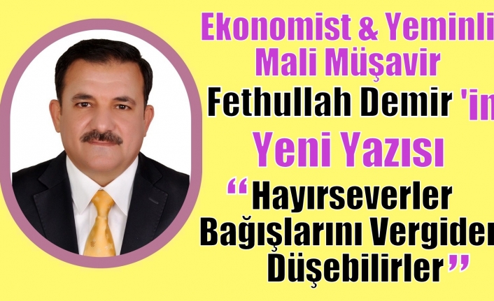 Hayırseverler Bağışlarını Vergiden Düşebilirler.