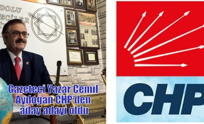 Gazeteci Yazar Cemil Aydoğan CHP’den aday adayı oldu