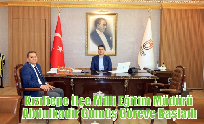 Kızıltepe İlçe Milli Eğitim Müdürü Abdulkadir Gümüş Göreve Başladı