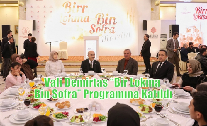 Vali Demirtaş “Bir Lokma Bin Sofra” Programına Katıldı