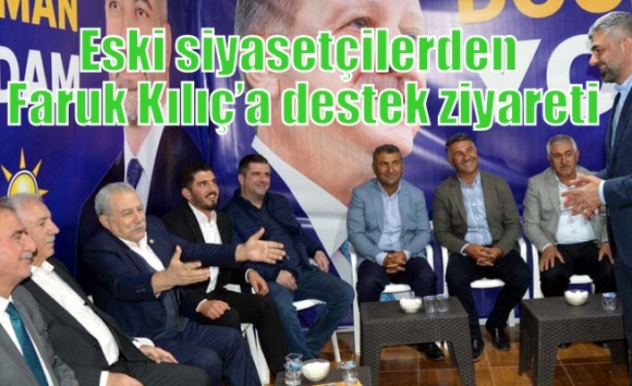 Eski siyasetçilerden Faruk Kılıç’a destek ziyareti