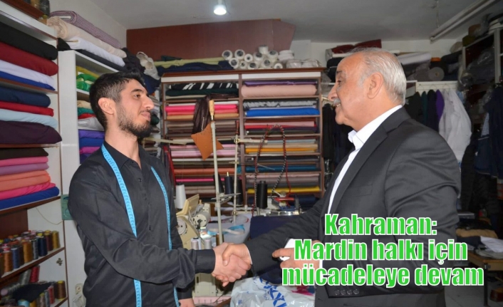 Kahraman: Mardin halkı için mücadeleye devam