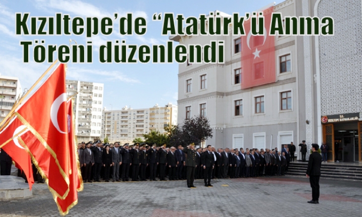 Kızıltepe’de “Atatürk’ü Anma Töreni düzenlendi