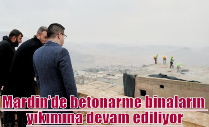 Mardin’de betonarme binaların yıkımına devam ediliyor