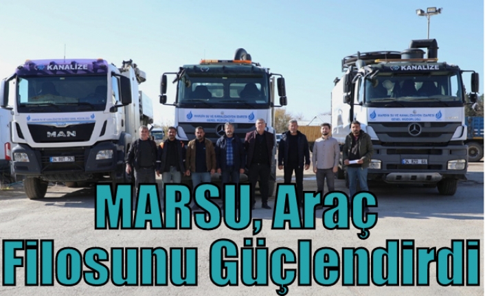 MARSU, Araç Filosunu Güçlendirdi