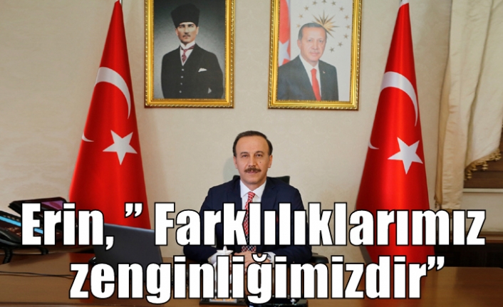 Erin, ” Farklılıklarımız zenginliğimizdir”