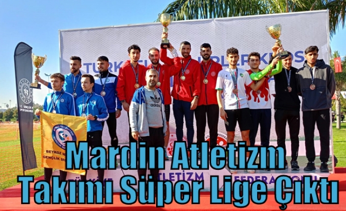 Mardin Atletizm Takımı Süper Lige Çıktı