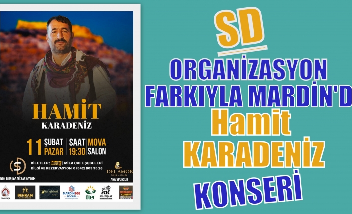 SD Organizasyon  Farkıyla HAMİT KARADENİZ Konseri Mardin’de