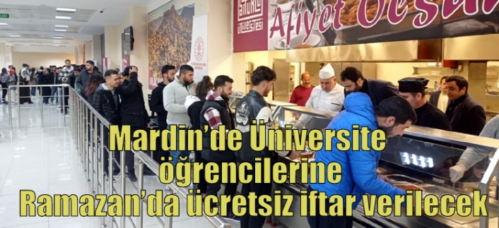 Mardin’de Üniversite öğrencilerine Ramazan’da ücretsiz iftar verilecek