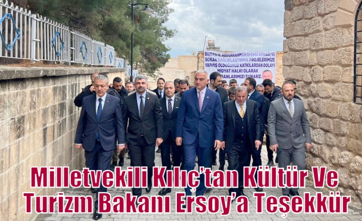 Milletvekili Kılıç’tan Kültür Ve Turizm Bakanı Ersoy’a Teşekkür