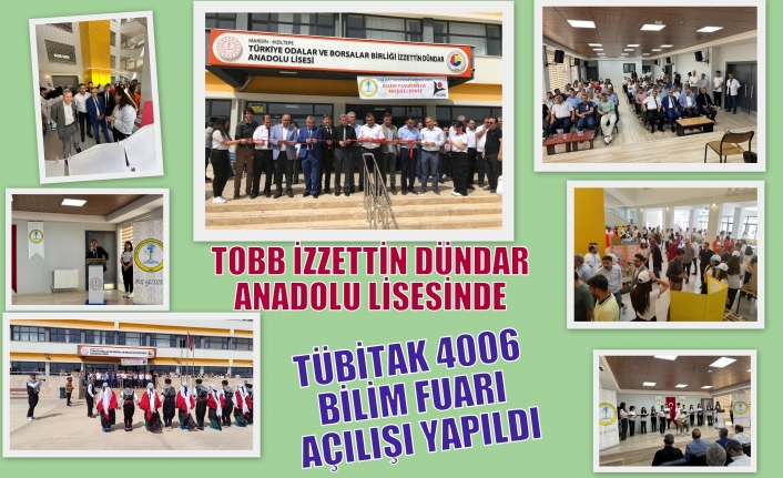 TOBB İZZETTİN DÜNDAR ANADOLU LİSESİNDE TÜBİTAK 4006 BİLİM FUARI AÇILIŞI YAPILDI