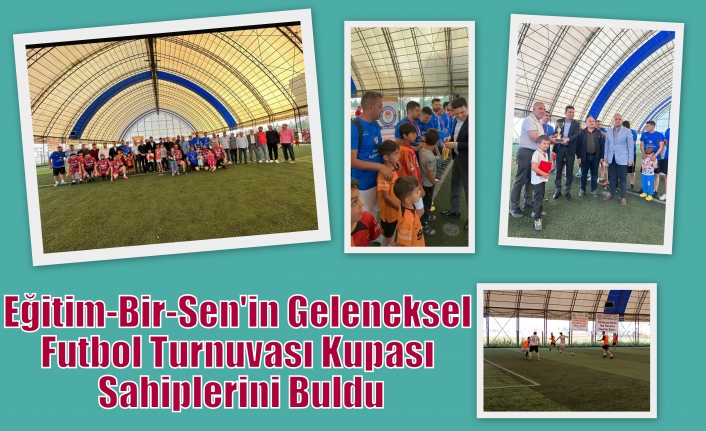 Eğitim-Bir-Sen'in Geleneksel Futbol Turnuvası Kupası Sahiplerini Buldu