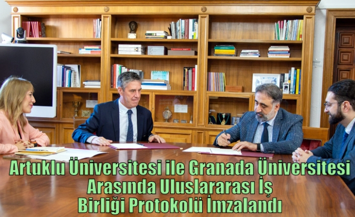 Artuklu Üniversitesi ile Granada Üniversitesi Arasında Uluslararası İş Birliği Protokolü İmzalandı