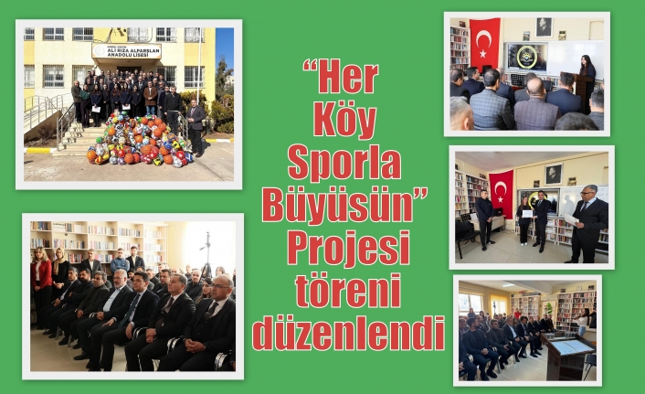 “Her Köy Sporla Büyüsün” Projesi töreni düzenlendi
