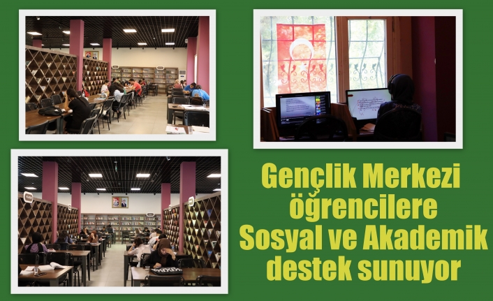 Gençlik Merkezi öğrencilere Sosyal ve Akademik destek sunuyor
