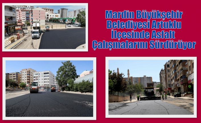 Mardin Büyükşehir Belediyesi Artuklu İlçesinde Asfalt Çalışmalarını Sürdürüyor