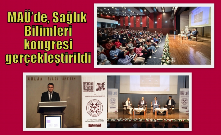 MAÜ’de, Sağlık Bilimleri kongresi gerçekleştirildi