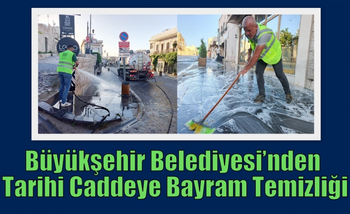 Büyükşehir Belediyesi’nden Tarihi Caddeye Bayram Temizliği