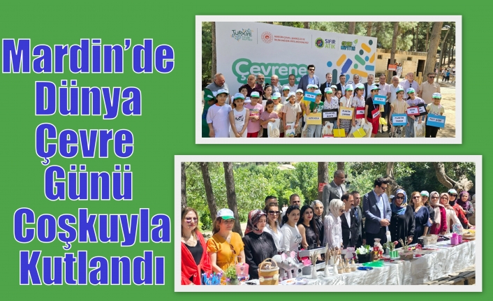 Mardin’de Dünya Çevre Günü Coşkuyla Kutlandı