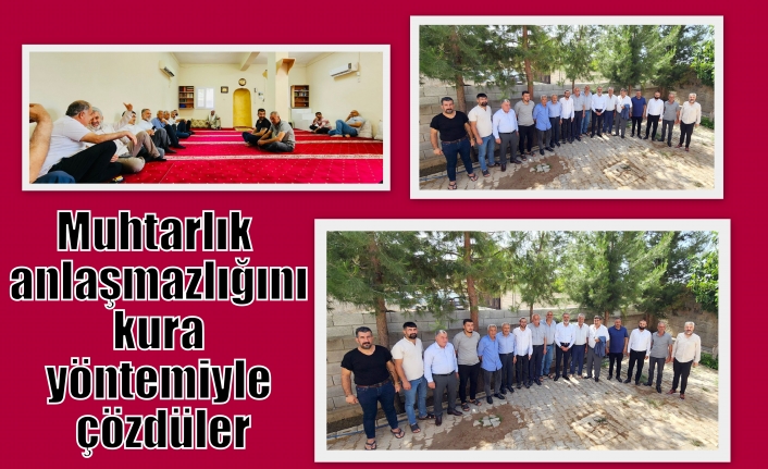 Muhtarlık anlaşmazlığını kura yöntemiyle çözdüler