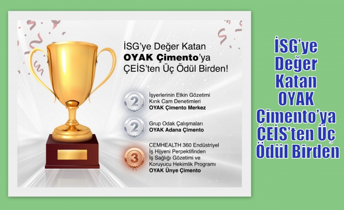 İSG’ye Değer Katan OYAK Çimento’ya ÇEİS’ten Üç Ödül Birden