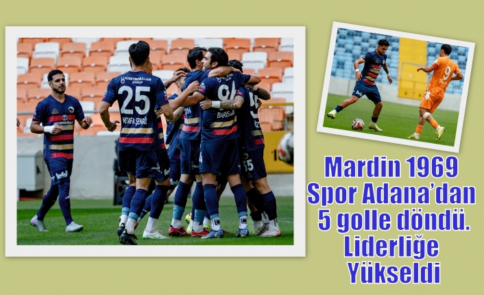 Mardin 1969 Spor Adana’dan 5 golle döndü.Liderliğe Yükseldi