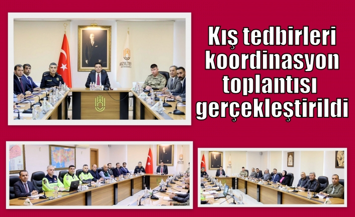 Kış tedbirleri koordinasyon toplantısı gerçekleştirildi