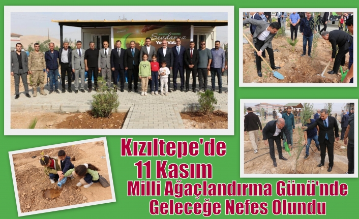 Kızıltepe'de 11 Kasım Milli Ağaçlandırma Günü'nde Geleceğe Nefes Olundu