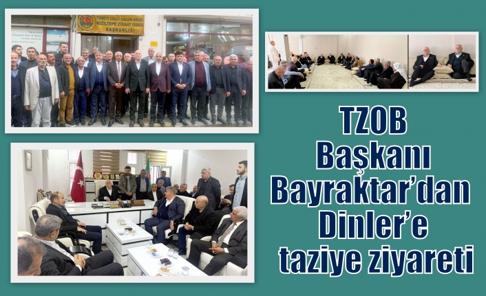 TZOB Başkanı Bayraktar’dan Dinler’e taziye ziyareti