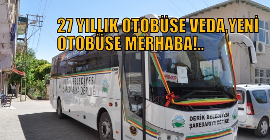 27 YILLIK OTOBÜSE VEDA,YENİ OTOBÜSE MERHABA!..