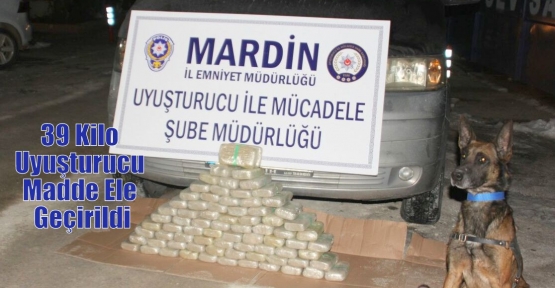 39 Kilo Uyuşturucu Madde Ele Geçirildi