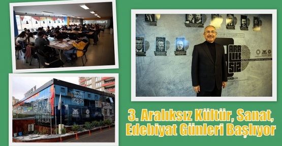 3. Aralıksız Kültür, Sanat, Edebiyat Günleri Başlıyor 