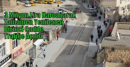 3 Milyon Lira Harcanarak Tamamen Yenilenen Birinci Cadde, Trafiğe Açıldı  