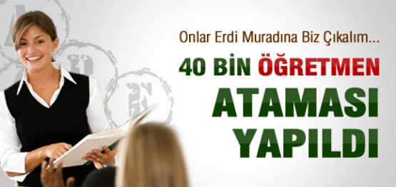 40 Bin öğretmen ataması yapıldı