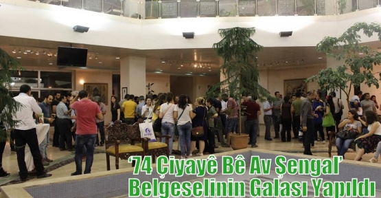 ‘74 Çiyayê Bê Av Şengal’ Belgeselinin Galası Yapıldı