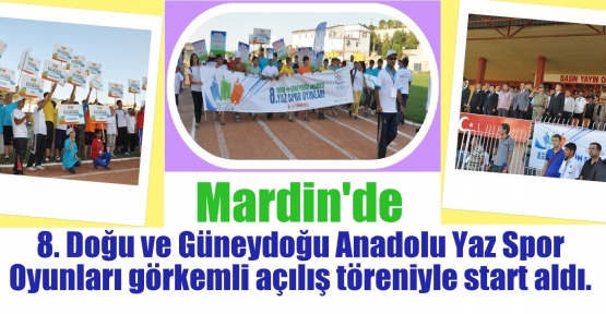 8. Doğu ve Güneydoğu Anadolu Yaz Spor Oyunlarının Startı verildi 