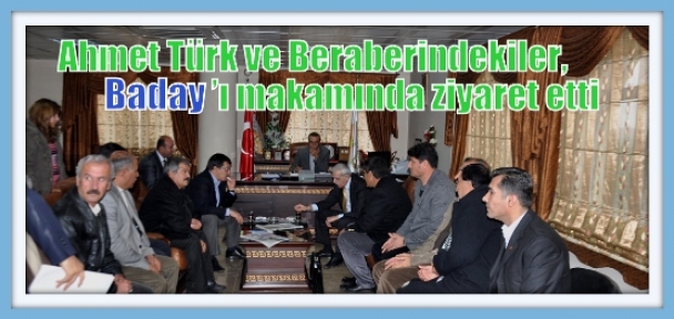 Ahmet Türk ve beraberindekiler, Baday’ı makamında ziyaret etti