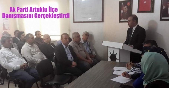 Ak Parti Artuklu İlçe Danışmasını Gerçekleştirdi